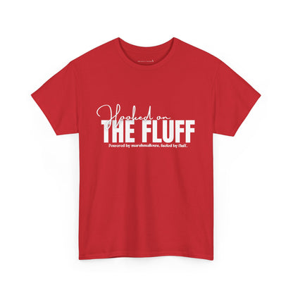 Hooked on the Fluff Tee