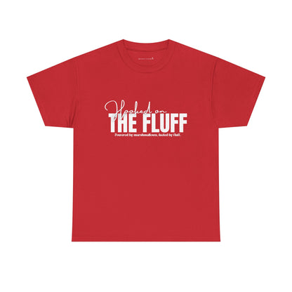 Hooked on the Fluff Tee